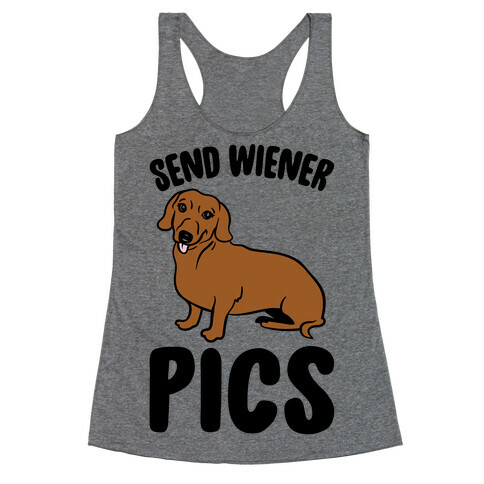 Send Wiener Pics Dachshund Parody Racerback Tank Top