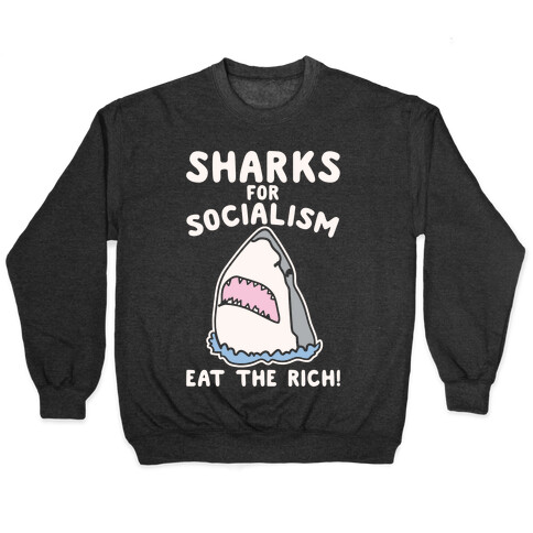 Sharks For Socialism Parody White Print Pullover