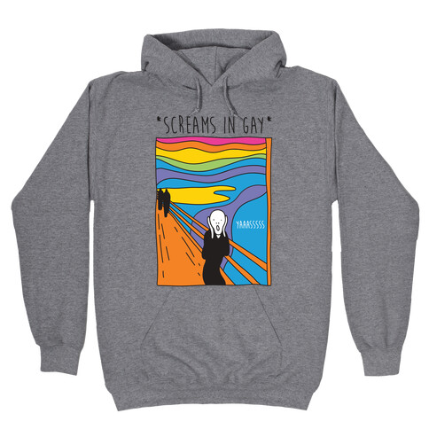 Screams In Gay Edvard Munch Parody Hooded Sweatshirt