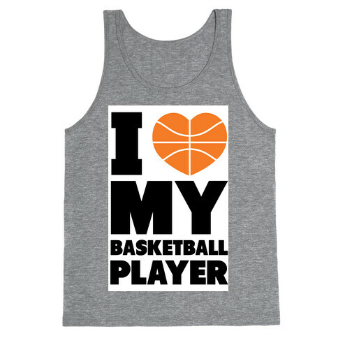 I Love My Basketball Player Tank Top