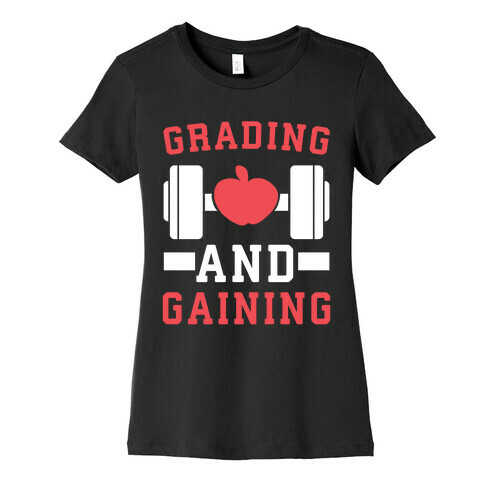 Grading and Gaining Womens T-Shirt