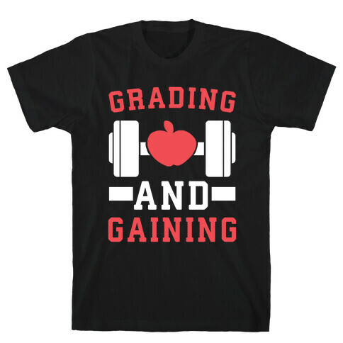 Grading and Gaining T-Shirt