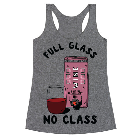 Full Glass No Class Box Wine Racerback Tank Top