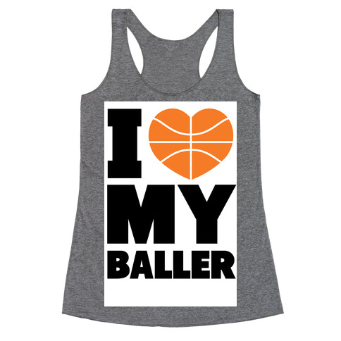 I Love My Baller Racerback Tank Top