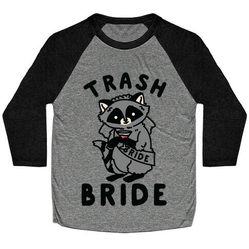 Trash Bride Raccoon Bachelorette Party Baseball Tee