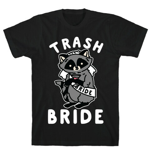 Trash Bride Raccoon Bachelorette Party T-Shirt