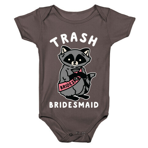 Trash Bridesmaid Raccoon Bachelorette Party Baby One-Piece