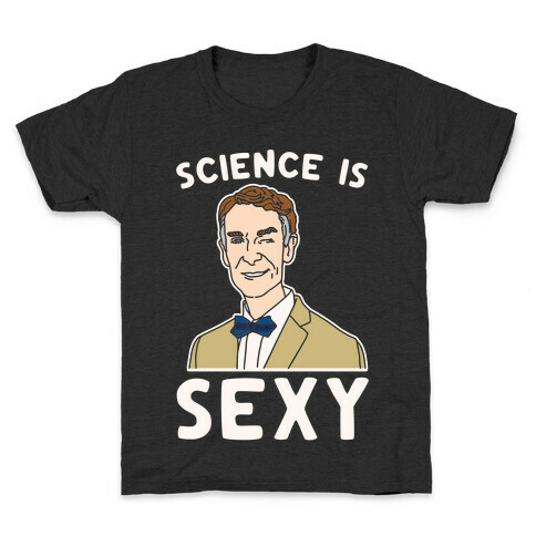 Science Is Sexy Bill Nye Parody White Print Kids T-Shirt