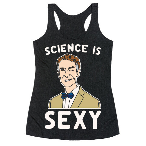 Science Is Sexy Bill Nye Parody White Print Racerback Tank Top