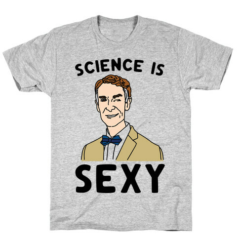 Science Is Sexy Bill Nye Parody T-Shirt
