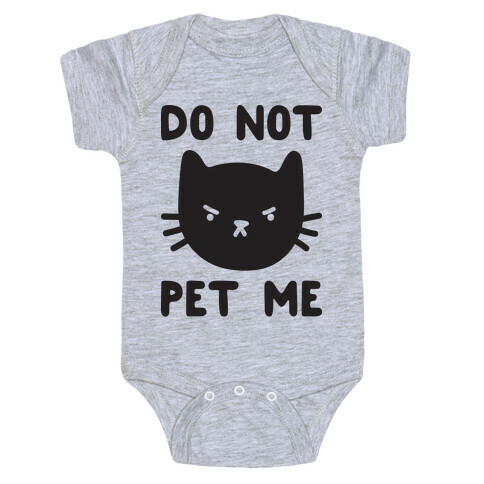 Do Not Pet Me Cat Baby One-Piece