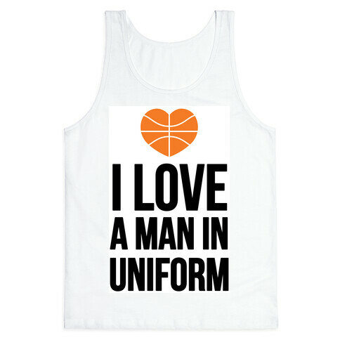 I Love a Man in Uniform (Basketball) Tank Top