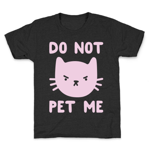 Do Not Pet Me Cat Kids T-Shirt