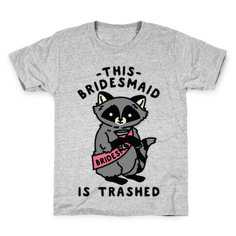 This Bridesmaid is Trashed Raccoon Bachelorette Party Kids T-Shirt