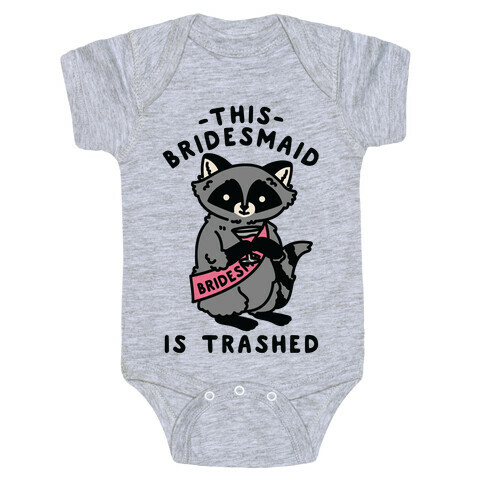 This Bridesmaid is Trashed Raccoon Bachelorette Party Baby One-Piece