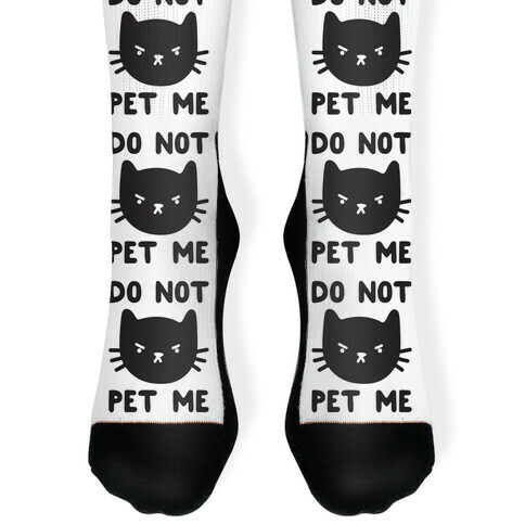 Do Not Pet Me Cat Sock