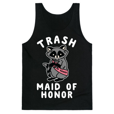 Trash Maid of Honor Raccoon Bachelorette Party Tank Top