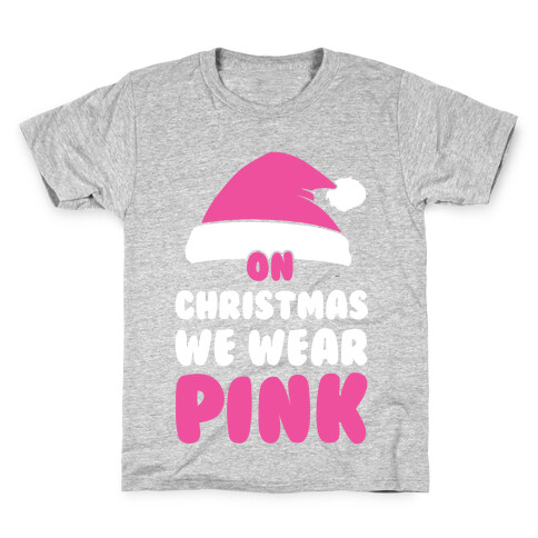 On Christmas We Wear Pink Kids T-Shirt