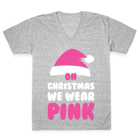 On Christmas We Wear Pink V-Neck Tee Shirt