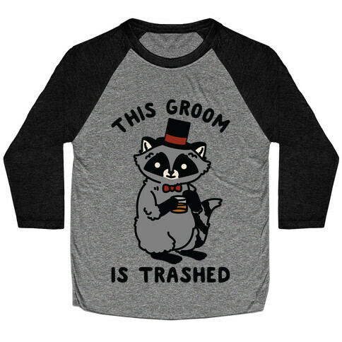 This Groom is Trashed Raccoon Bachelor Party Baseball Tee