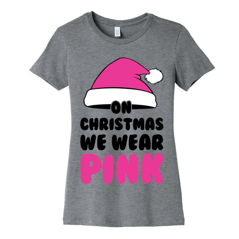 On Christmas We Wear Pink Womens T-Shirt