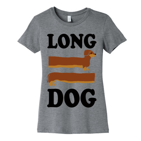 Long Dog Dachshund Womens T-Shirt