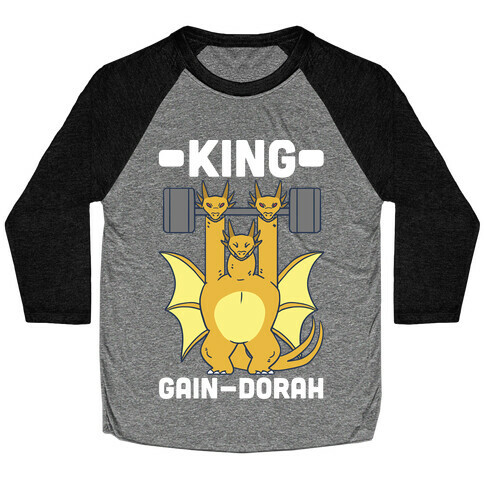 King Gain-dorah - King Ghidorah Baseball Tee