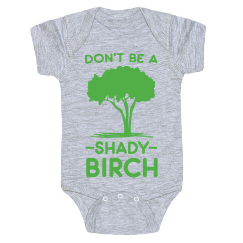 Don't Be a Shady Birch Baby One-Piece