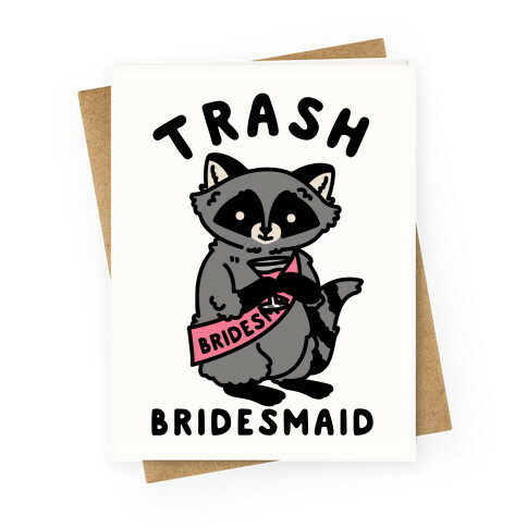 Trash Bridesmaid Raccoon Bachelorette Party Greeting Card