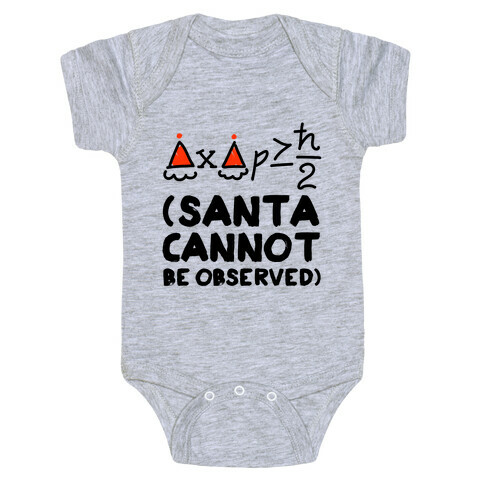 Santa Cannot Be Observed (Holiday Uncertainty Principle) Baby One-Piece