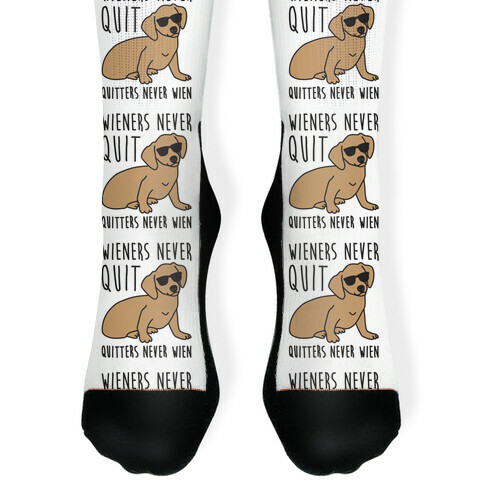 Wieners Never Quit Quitters Never Wien Sock