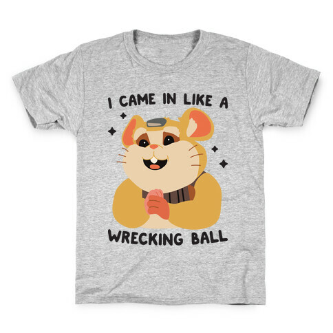 I Came In Like A Wrecking Ball Hammond Kids T-Shirt