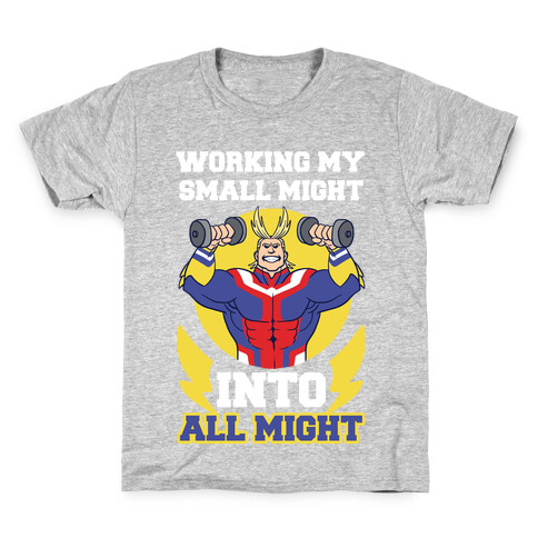 Working My Small Might Into All Might - My Hero Academia Kids T-Shirt