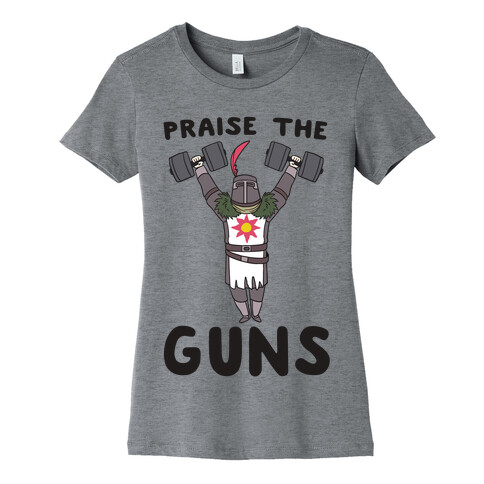 Praise the Guns - Dark Souls Womens T-Shirt