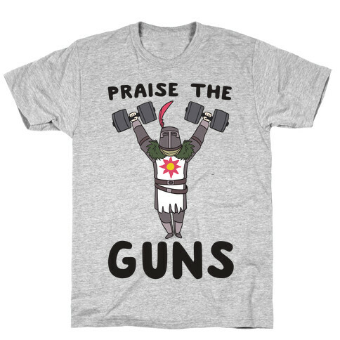 Praise the Guns - Dark Souls T-Shirt