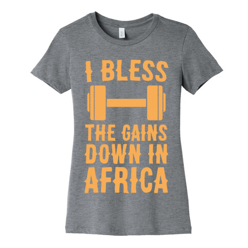 I Bless the Gains Down in Africa Womens T-Shirt