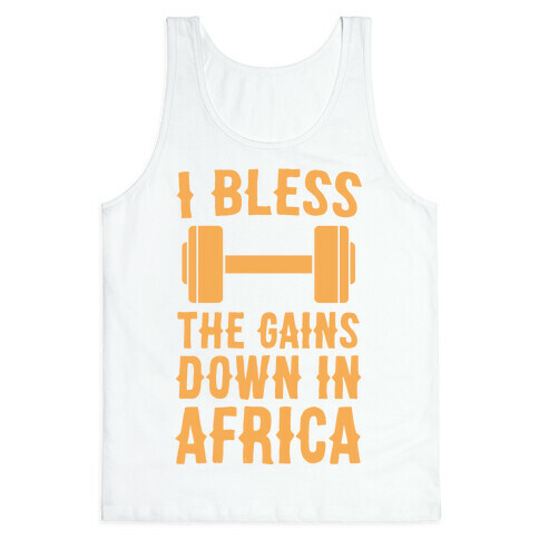 I Bless the Gains Down in Africa Tank Top