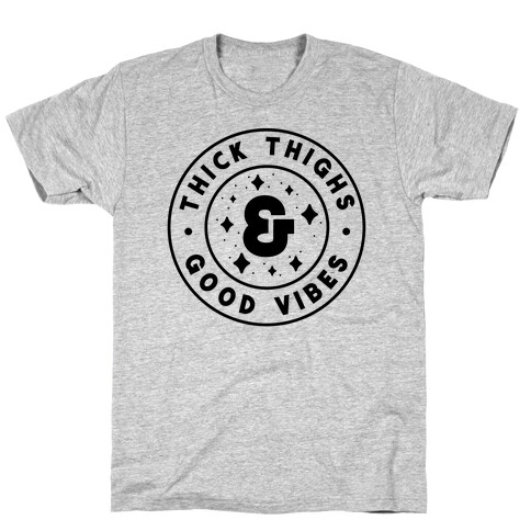 Thick Thighs & Good Vibes T-Shirt