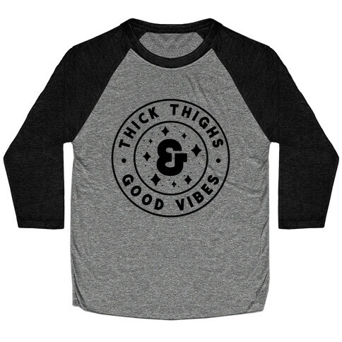 Thick Thighs & Good Vibes Baseball Tee