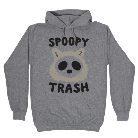 Spoopy Trash Raccoon Hooded Sweatshirt