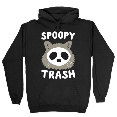 Spoopy Trash Raccoon Hooded Sweatshirt