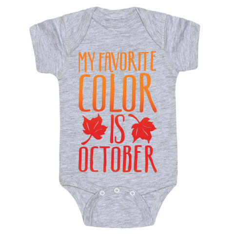 My Favorite Color Is October Baby One-Piece