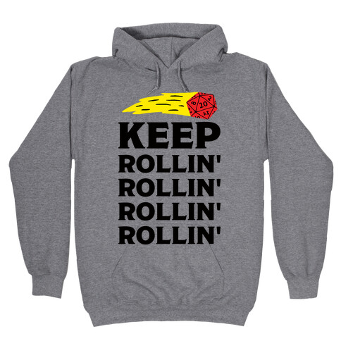 Keep Rollin' Rollin' Rollin' D20 Hooded Sweatshirt