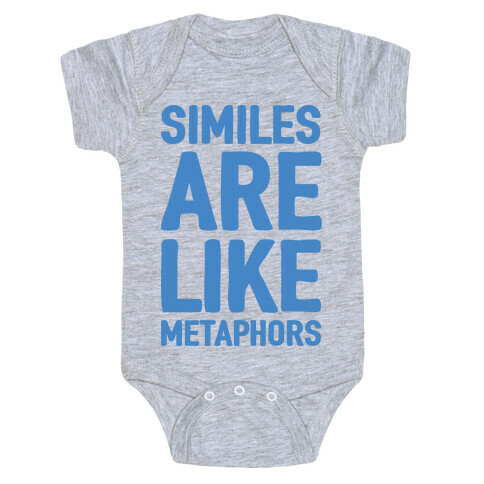 Similes Are Like Metaphors Baby One-Piece