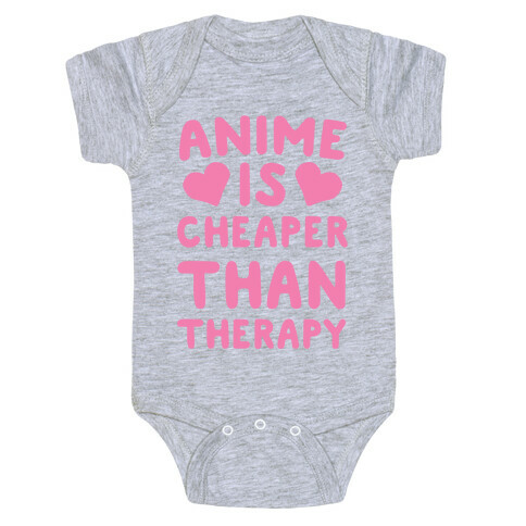 Anime is Cheaper Than Therapy Baby One-Piece