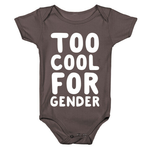 Too Cool For Gender Baby One-Piece