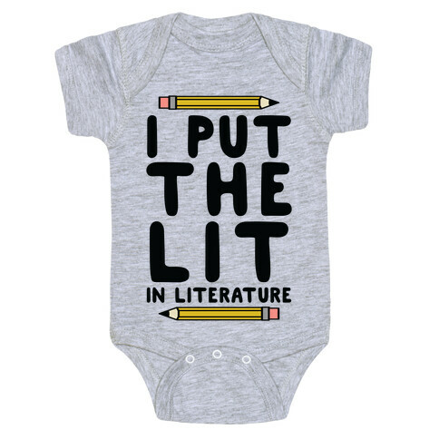 I Put The Lit In Literature Teacher Baby One-Piece