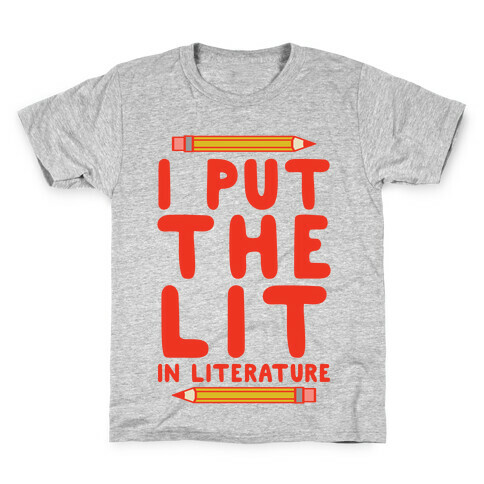 I Put The Lit In Literature Teacher Kids T-Shirt