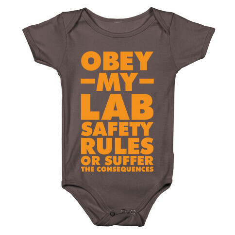 Obey My Lab Safety Rules or Suffer the Consequences Science Teacher Baby One-Piece