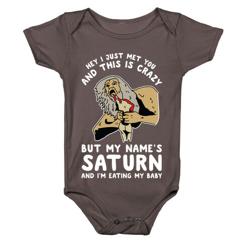 Hey I Just Me You and This is Crazy But My Name's Saturn and I'm Eating My Baby Baby One-Piece